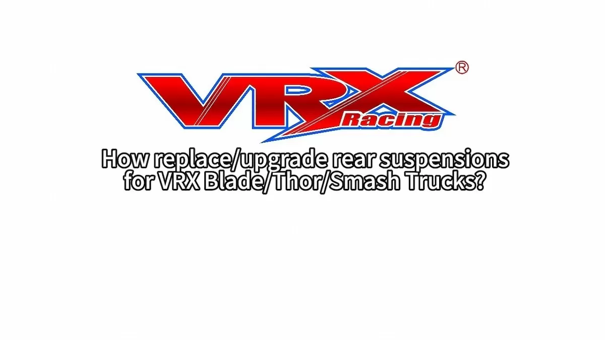 Come sostituire/aggiornare la sospensione posteriore della serie VRX Blade/Thor/Smash Rc Truck?